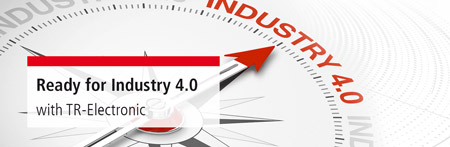 Ready for Industry 4.0 with TR-Electronic